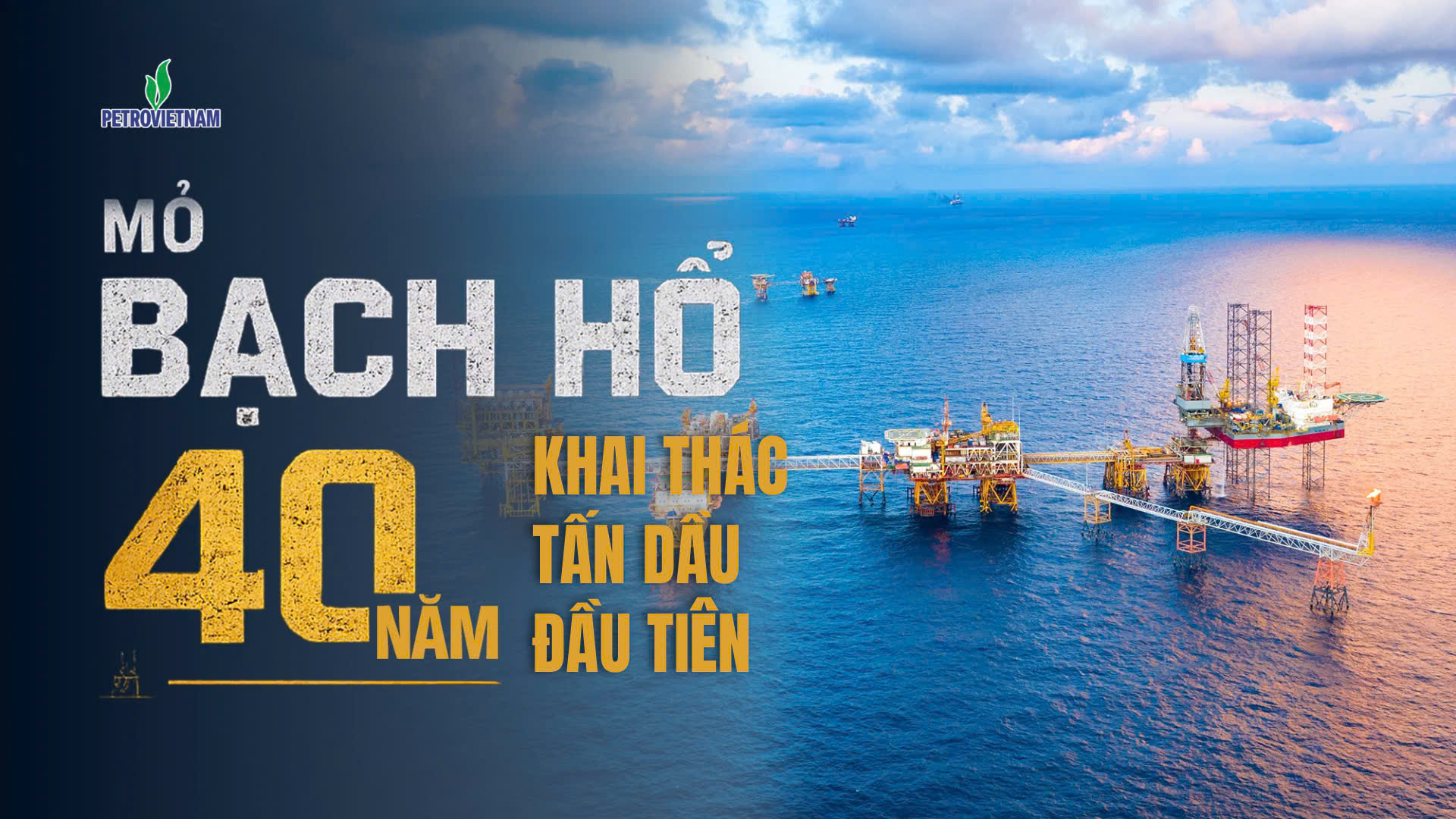 [VIDEO] 40 năm từ tấn dầu đầu tiên mỏ Bạch Hổ